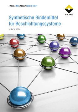 Synthetische Bindemittel für Beschichtungssysteme von Poth,  Ulrich