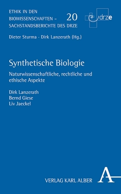 Synthetische Biologie von Giese,  Bernd, Jaeckel,  Liv, Lanzerath,  Dirk