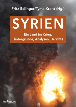 Syrien von Abid,  Liselotte, Brauns,  Nikolaus, Brocza,  Stefan, Edlinger,  Fritz, Kneissl,  Karin, Kraitt,  Tyma, Kulow,  Karin, Leukefeld,  Karin, Paech,  Norman, Ruf,  Werner, Seale,  Patrick, Wieland,  Carsten