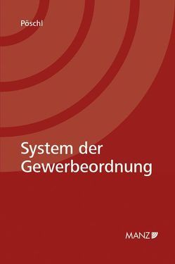 System der Gewerbeordnung von Pöschl,  Magdalena