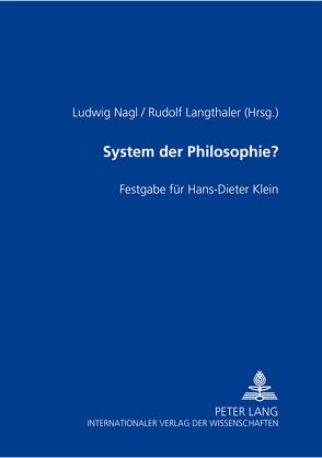 System der Philosophie? von Langthaler,  Rudolf, Nagl,  Ludwig