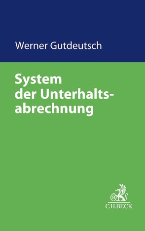 System der Unterhaltsberechnung von Gutdeutsch,  Werner