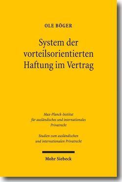 System der vorteilsorientierten Haftung im Vertrag von Böger,  Ole