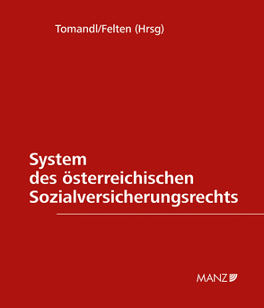 System des österreichischen Sozialversicherungsrechts von Felten,  Elias, Tomandl,  Theodor