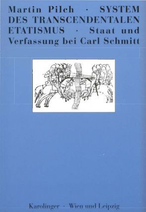 System des transcendentalen Etatismus von Pilch,  Martin