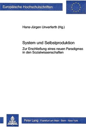 System und Selbstproduktion von Unverferth,  Hans-Jürgen