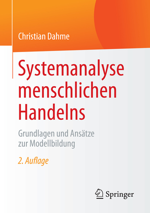 Systemanalyse menschlichen Handelns von Dahme,  Christian