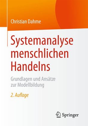 Systemanalyse menschlichen Handelns von Dahme,  Christian