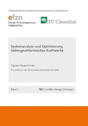 Systemanalyse und Optimierung tiefengeothermischer Kraftwerke von Fichter,  Carsten David