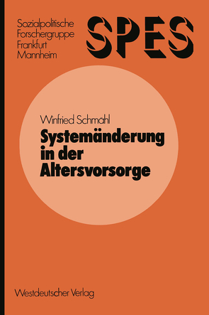 Systemänderung in der Altersvorsorge von Schmähl,  Winfried