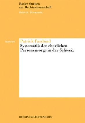 Systematik der elterlichen Personensorge in der Schweiz von Fassbind,  Patrick