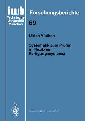 Systematik zum Prüfen in Flexiblen Fertigungssystemen von Viethen,  Ulrich