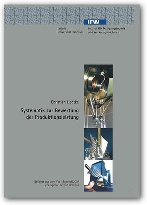 Systematik zur Bewertung der Produktionsleistung von Liedtke,  Christian