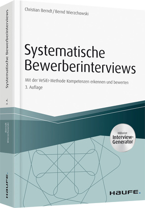 Systematische Bewerberinterviews – inkl. Arbeitshilfen online von Berndt,  Christian, Wierzchowski,  Bernd