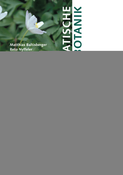 Systematische Botanik von Baltisberger,  Matthias, Nyffeler,  Reto, Widmer,  Alex