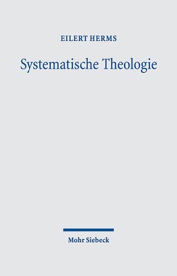 Systematische Theologie von Herms,  Eilert