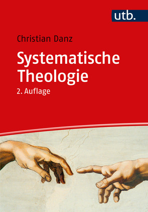 Systematische Theologie von Danz,  Christian