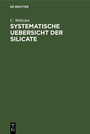 Systematische Uebersicht der Silicate von Weltzien,  C.