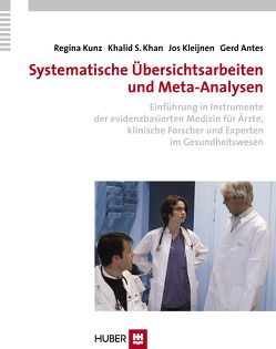 Systematische Übersichtsarbeiten und Meta-Analysen von Antes,  Gerd, Khan,  Khalid S., Kleijnen,  Jos, Kunz,  Regina