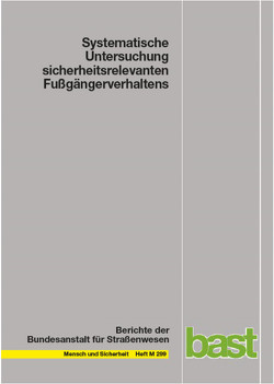 Systematische Untersuchung sicherheitsrelevanten Fußgängerverhaltens von Niestegge,  Miriam, Rehberg,  Katharina, Rössger,  Lars, Roßmerkel,  Matthias, Schade,  Jens, Schüller,  Hagen