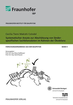 Systematischer Ansatz zur Abschätzung von länderspezifischen Sachbilanzdaten im Rahmen der Ökobilanz. von Hauser,  Gerd, Makishi Colodel,  Cecilia Tiemi, Sedlbauer,  Klaus