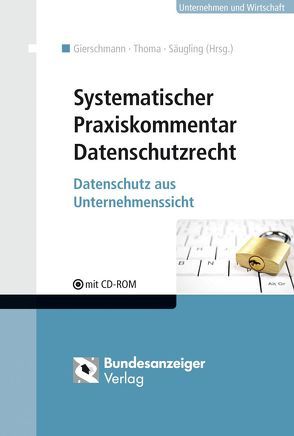 Systematischer Praxiskommentar Datenschutzrecht von Gierschmann,  Sibylle, Saeugling,  Markus