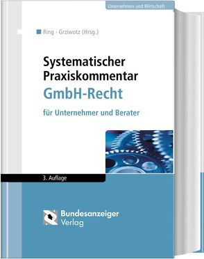 Systematischer Praxiskommentar GmbH-Recht von Breitenbücher,  Bettina, Grziwotz,  Herbert, Hecht,  Johannes, Heinemann,  Jörn, Herrler,  Sebastian, Herrler,  Susanne, Klingelhöfer,  Thomas, Korff,  Niklas, Krause,  Thomas, Lichtenwimmer,  Andrea, Pfaff,  Stephan Oliver, Ring,  Gerhard, Roderfeld,  Werner, Salzmann,  Stephan, Schwab,  Martin T., Starck,  Arnulf, Tiedtke,  Werner, Wartenburger,  Lucas, Westphal,  Frank, Zimmer,  Maximilian