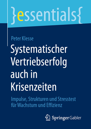 Systematischer Vertriebserfolg auch in Krisenzeiten von Klesse,  Peter