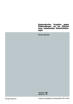 Systematisches Vorgehen gegen Fehlhandlungen als ein Element eines umfassenden Sicherheitskonzepts / A System of Strategies against Human Errors as an Element of an Overall Safety Concept / Procédé systématique contre des erreurs humaines en tant qu’élément d’un concept général de sécurité von Matousek,  M.