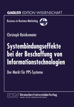 Systembindungseffekte bei der Beschaffung von Informationstechnologien von Reinkemeier,  Christoph