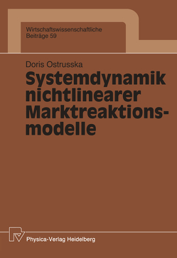 Systemdynamik nichtlinearer Marktreaktionsmodelle von Ostrusska,  Doris