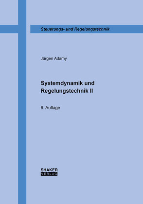 Systemdynamik und Regelungstechnik II von Adamy,  Jürgen