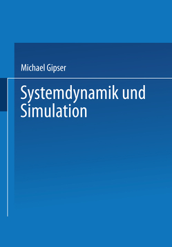 Systemdynamik und Simulation von Gipser,  Michael