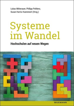 Systeme im Wandel von Altmeyer,  Michael, Berg,  Helena, Berkle,  Yvonne, Berner,  Manuela, Boentert,  Annika, Drescher,  Wiebke, Drumel,  Andreas, Euler,  Renate, Gaberscik,  Gerald, Gottinger,  Marion, Harris-Huemmert,  Susan, Helmschrott,  Susanne, Hettrich,  Hanna, Janson,  Kerstin, Kilian,  Kathrin, Krempkow,  René, Lommel,  Martin, Mallwitz,  Michelle, Mitterauer,  Lukas, Münch,  Annette, Niemeyer,  Jana, Opitz,  Lena, Pohlenz,  Philipp, Reinbacher,  Paul, Scherer,  Caroline, Schmedt,  Helena, Sir,  Jens, Springer,  Elisabeth, Wagner,  Daniela, Zechlin,  Lothar, Zielke-Rings,  Hanno, Zimmer,  Marco