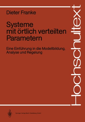 Systeme mit örtlich verteilten Parametern von Franke,  Dieter