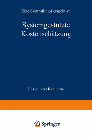 Systemgestützte Kostenschätzung von von Rechberg,  Ulrich