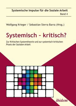 Systemisch – kritisch? von Autrata,  Otger, Bestmann,  Stefan, Dallmann,  Hans-Ulrich, Hafen,  Martin, Hosemann,  Wilfried, Hünersdorf,  Bettina, Kleve,  Heiko, Krieger,  Wolfgang, Lambers,  Helmut, Osthoff,  Ralf, Scheu,  Bringfriede, Sierra Barra,  Sebastian