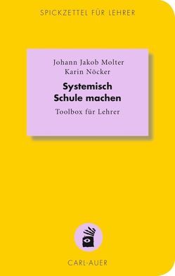 Systemisch Schule machen von Molter,  Johann Jakob, Nöcker,  Karin