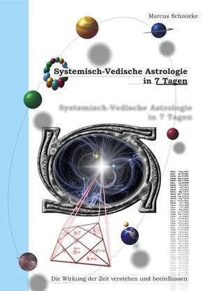 Systemisch-Vedische Astrologie in 7 Tagen von Schmieke,  Marcus