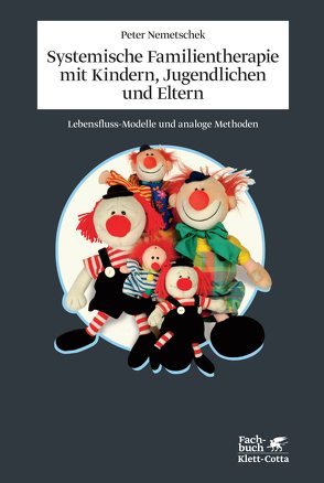 Systemische Familientherapie mit Kinder, Jugendlichen und Eltern von Nemetschek,  Peter