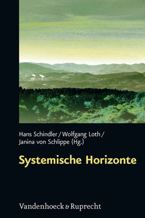 Systemische Horizonte von Grabbe,  Michael, Hawellek,  Christian, Hennecke,  Cornelia, Kriz,  Jürgen, Levold,  Tom, Lieb,  Hans, Loos-Hilgert,  Vera, Loth,  Wolfgang, Ludewig,  Kurt, Molter,  Haja, Nöcker,  Karin, Ollefs,  Barbara, Omer,  Haim, Pelzer,  Kurt, Rotthaus,  Wilhelm, Rüsen,  Tom A., Schindler,  Hans, Schuchardt-Hain,  Christiane, Schweitzer,  Jochen, Theiling,  Stephan, Tsirigotis,  Cornelia, von Schlippe,  Arist, von Schlippe,  Janina, Wedekind,  Erhard, Wimmer,  Rudolf