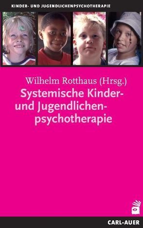 Systemische Kinder- und Jugendlichenpsychotherapie von Bonney,  Helmut, Burr,  Wolfgang, Caby,  Filip, Ludewig,  Kurt, Rotthaus,  Wilhelm