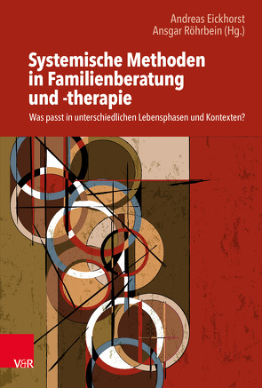 Systemische Methoden in Familienberatung und -therapie von Baumann,  Anne, Bernard,  Madeleine, Borke,  Jörn, Bösche,  Heike, Breithaupt-Peters,  Monique, Caby,  Filip, Diem,  Martin, Drexler,  Diana, Eickhorst,  Andreas, Fischer,  Birgit, Furlan,  Martina, Geigges,  Julian, Grabbe,  Michael, Hattenbach,  Bettina, Hegemann,  Thomas, Hör,  Heike, Hunger,  Christina, Kasner,  Anke, Linke,  Lea, Meißner,  Beate, Meyer-Deharde,  Thomas, Nicolai,  Elisabeth, Novoszel,  Anja, Pröls,  Christian, Reiners,  Bernd, Reuter,  Tim, Röhrbein,  Ansgar, Rosemann,  Christina, Roth,  Erzsébet, Rupp,  Annette, Schröck,  Felicia, Schweitzer,  Jochen, Seidel,  Katja, Stoltze,  Kathrin, Tripod,  Mélanie