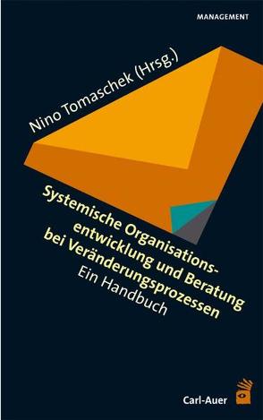 Systemische Organisationsentwicklung und Beratung bei Veränderungsprozessen von Tomaschek,  Nino