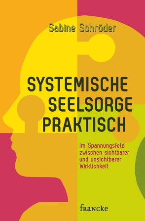 Systemische Seelsorge praktisch von Schroeder,  Sabine