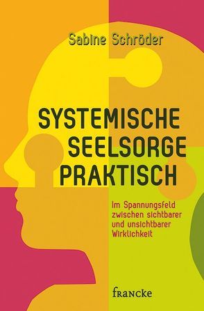 Systemische Seelsorge praktisch von Schroeder,  Sabine