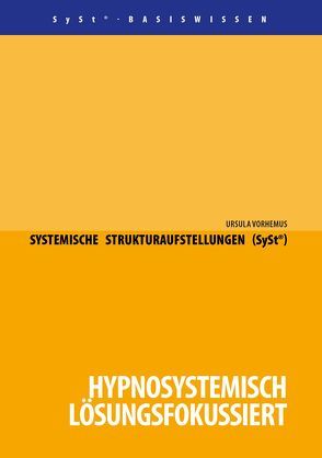 Systemische Strukturaufstellungen (SySt®) von Vorhemus,  Ursula