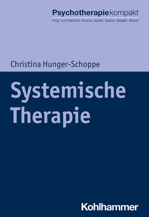 Systemische Therapie von Freyberger,  Harald, Heinrichs,  Nina, Hunger-Schoppe,  Christina, Rosner,  Rita, Seidler,  Günter H., Spitzer,  Carsten, Stieglitz,  Rolf-Dieter, Strauß,  Bernhard