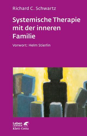 Systemische Therapie mit der inneren Familie (Leben lernen, Bd. 114) von Junek,  Teresa, Schwartz,  Richard C., Stierlin,  Helm