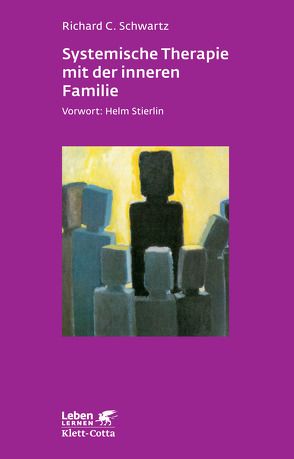 Systemische Therapie mit der inneren Familie von Helm,  Stierlin, Junek,  Teresa, Schwartz,  Richard C.